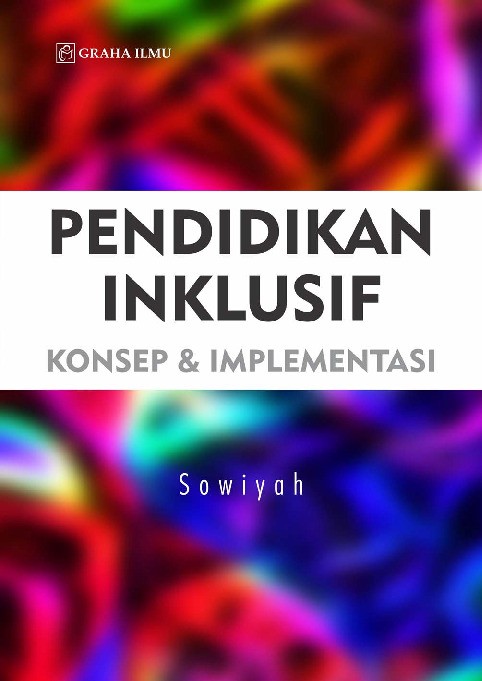 Pendidikan Inklusif Konsep &amp; Implementasi